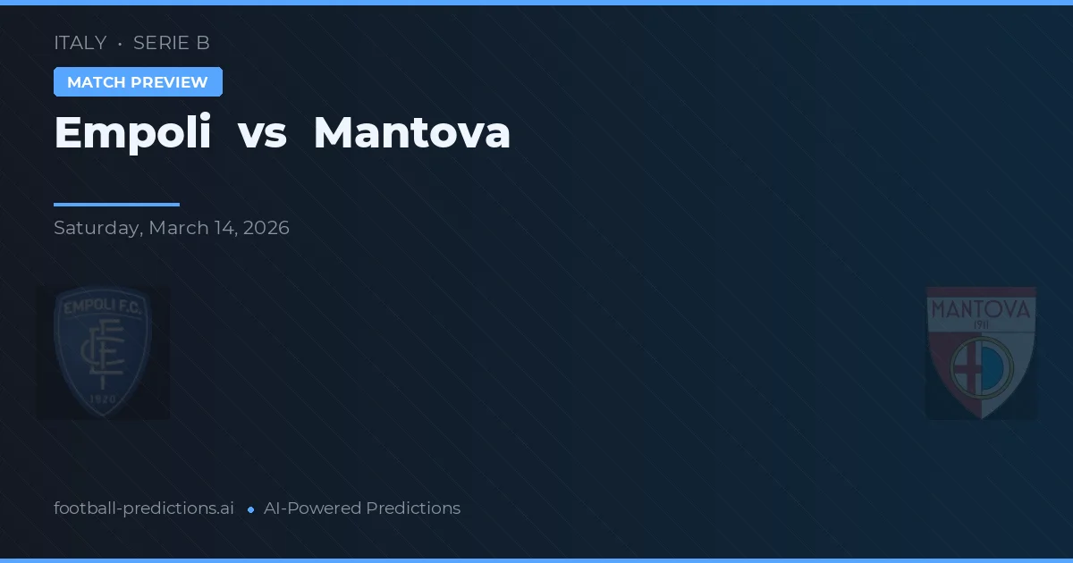 Empoli vs Mantova — voorspelling en vooruitblik wedstrijd