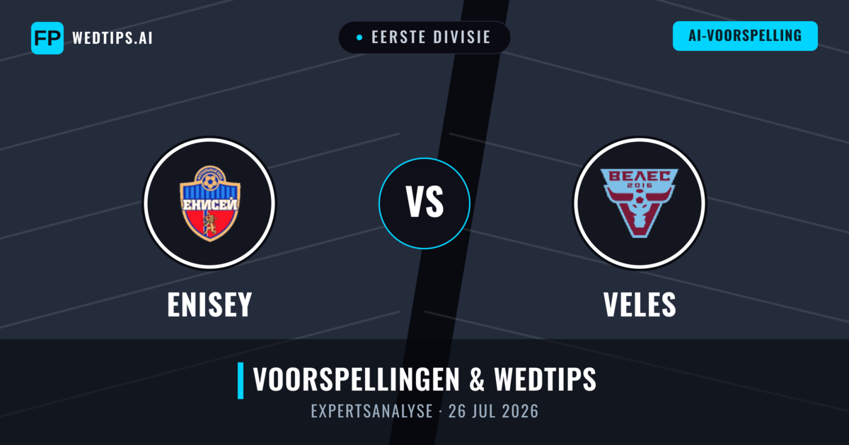 Enisey vs Veles — voorspelling en vooruitblik wedstrijd