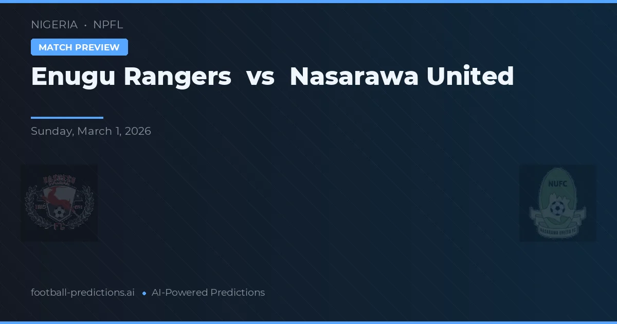 Enugu Rangers vs Nasarawa United — voorspelling en vooruitblik wedstrijd