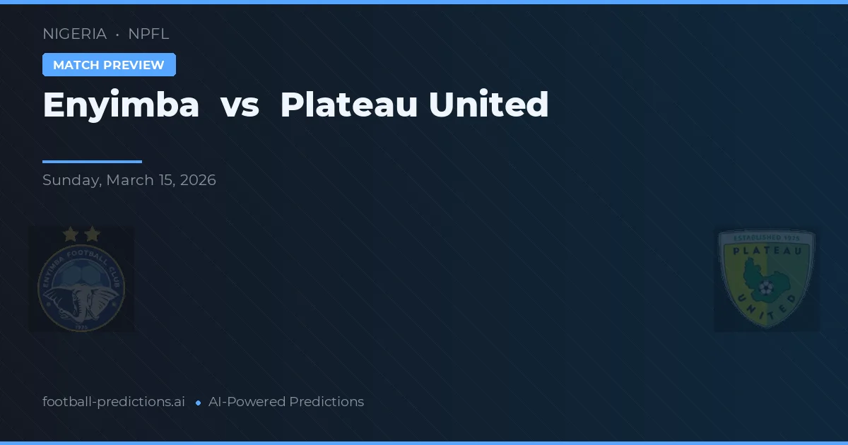 Enyimba vs Plateau United — voorspelling en vooruitblik wedstrijd
