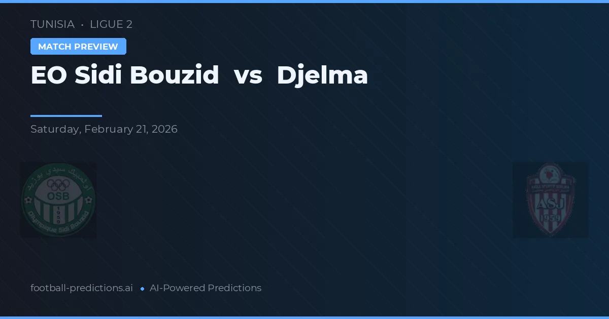 EO Sidi Bouzid vs Djelma — voorspelling en vooruitblik wedstrijd