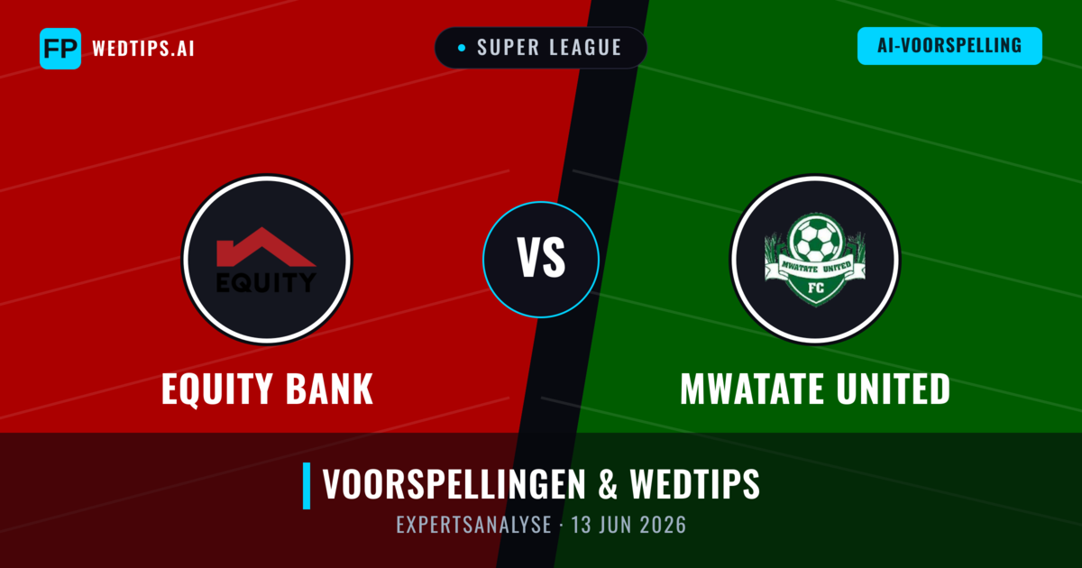 Equity Bank vs Mwatate United — voorspelling en vooruitblik wedstrijd