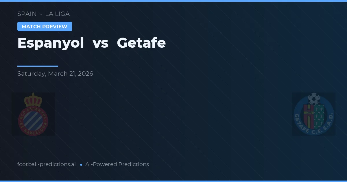 Espanyol vs Getafe — voorspelling en vooruitblik wedstrijd