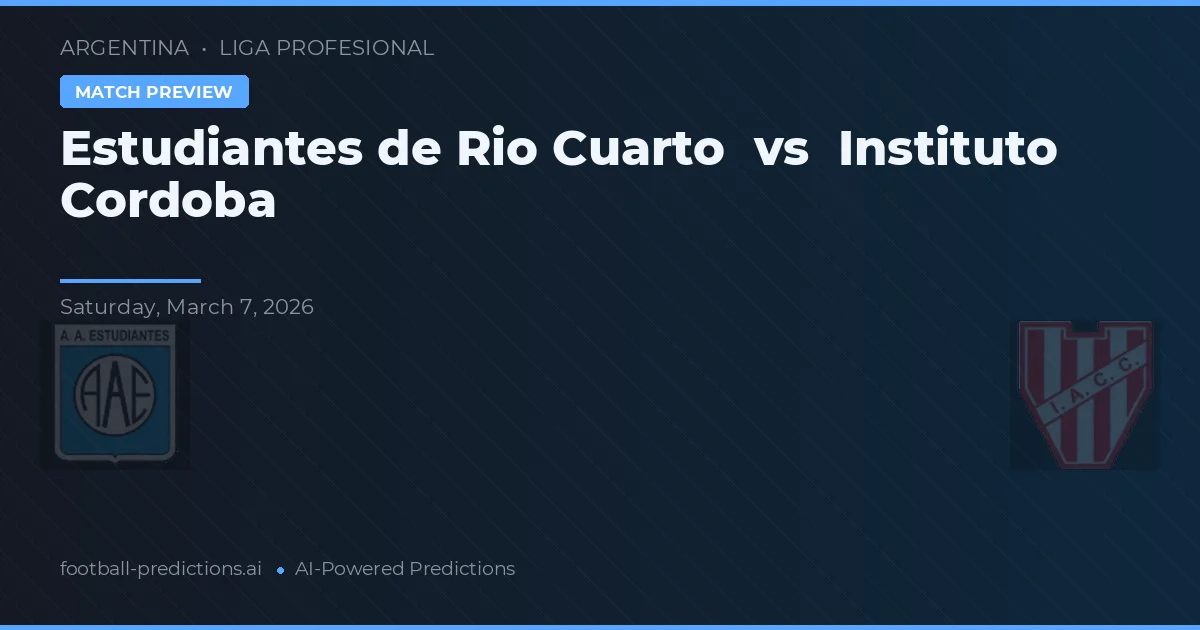 Estudiantes de Río Cuarto vs Instituto Córdoba — voorspelling en vooruitblik wedstrijd