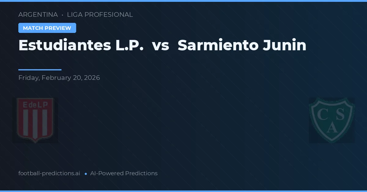 Estudiantes La Plata vs Sarmiento Junín — voorspelling en vooruitblik wedstrijd