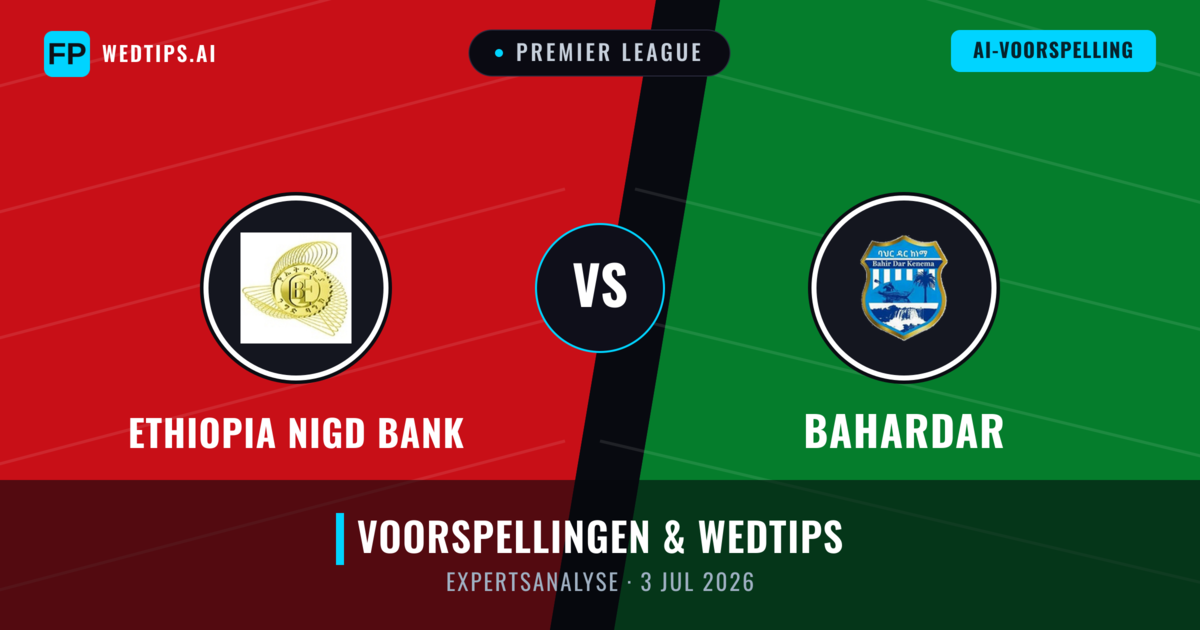 Ethiopia Nigd Bank vs Bahardar — voorspelling en vooruitblik wedstrijd