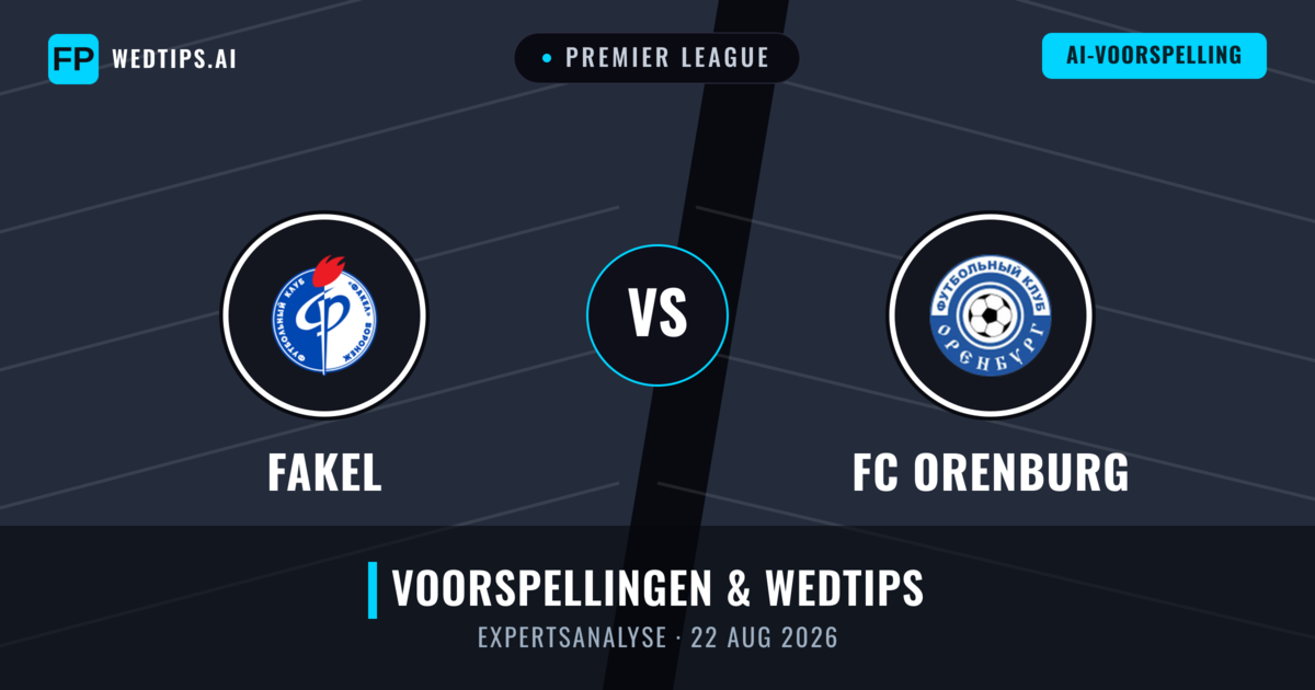 Fakel vs FC Orenburg — voorspelling en vooruitblik wedstrijd