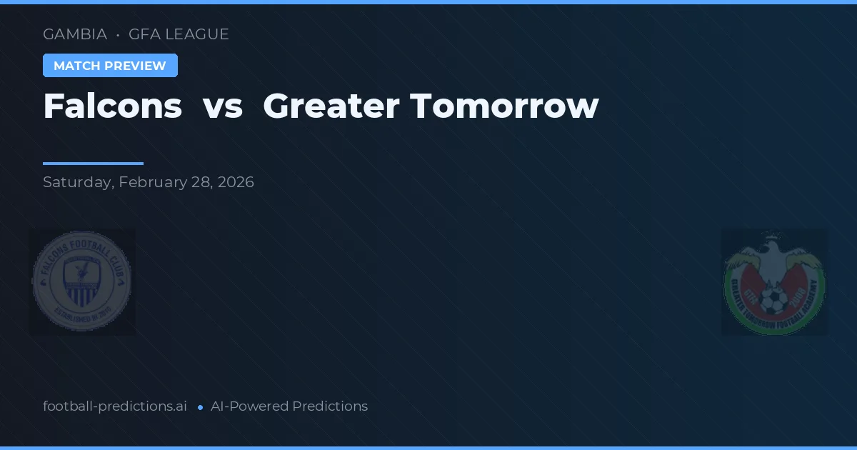 Falcons vs Greater Tomorrow — voorspelling en vooruitblik wedstrijd