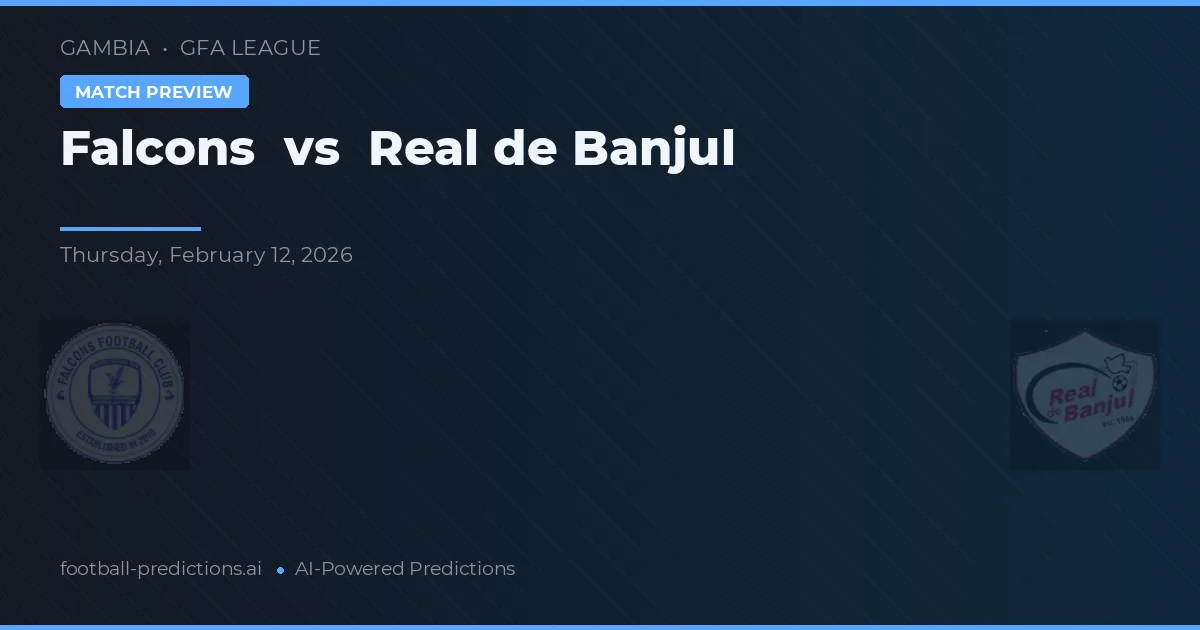 Falcons vs Real de Banjul — voorspelling en vooruitblik wedstrijd