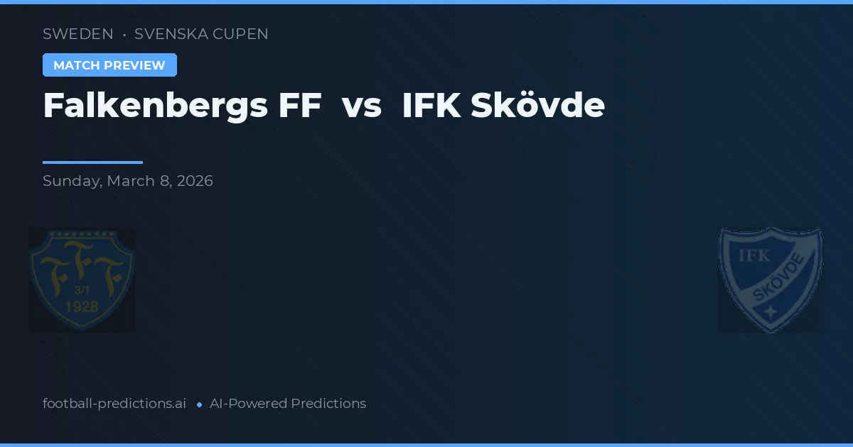 Falkenbergs FF vs IFK Skövde — voorspelling en vooruitblik wedstrijd
