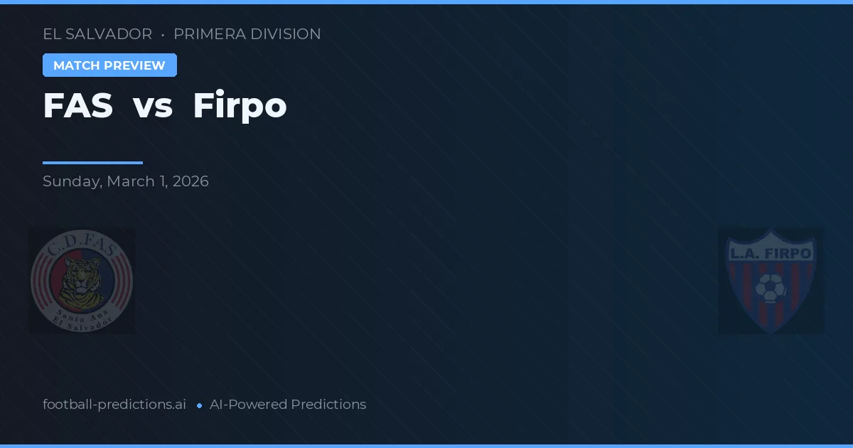 FAS vs Firpo — voorspelling en vooruitblik wedstrijd