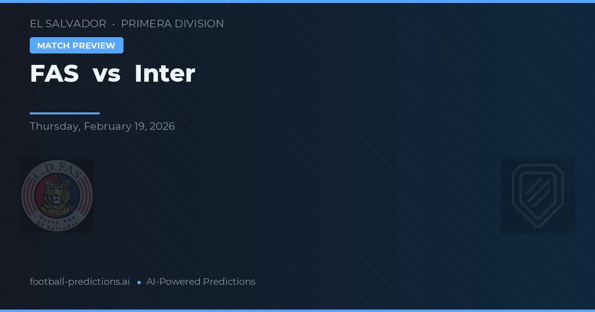 FAS vs Inter — voorspelling en vooruitblik wedstrijd