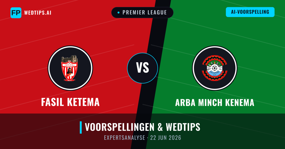 Fasil Ketema vs Arba Minch Kenema — voorspelling en vooruitblik wedstrijd