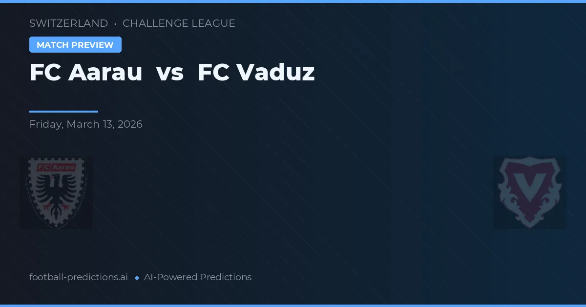 FC Aarau vs FC Vaduz — voorspelling en vooruitblik wedstrijd