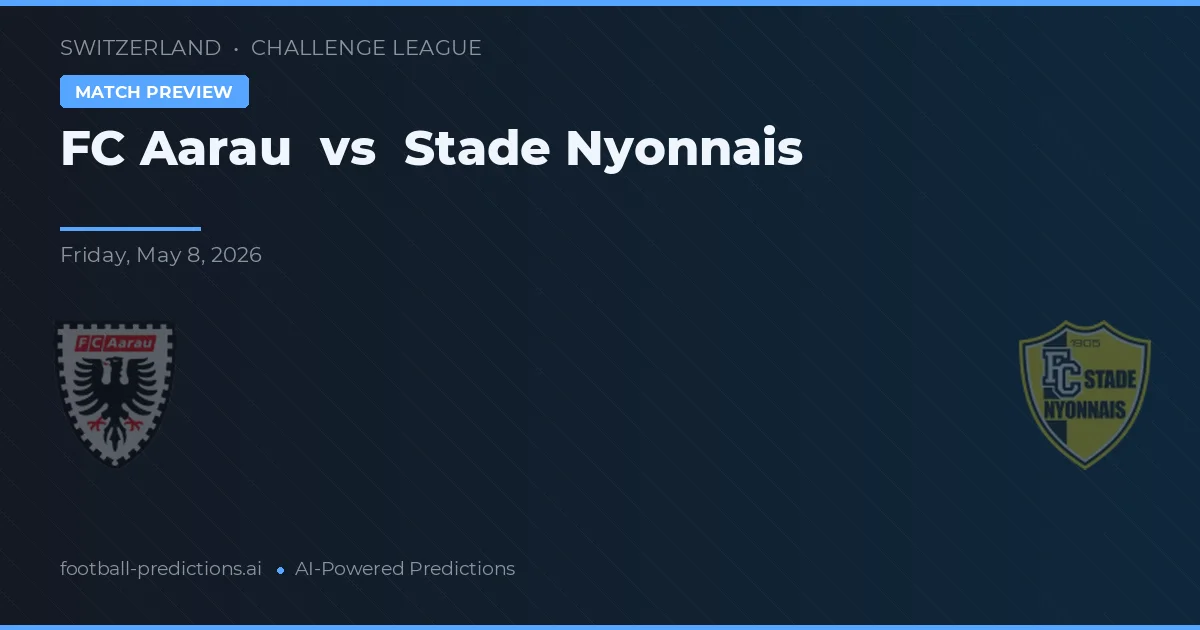 FC Aarau vs Stade Nyonnais — voorspelling en vooruitblik wedstrijd
