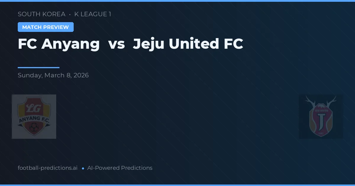 Anyang FC vs Jeju United FC — voorspelling en vooruitblik wedstrijd