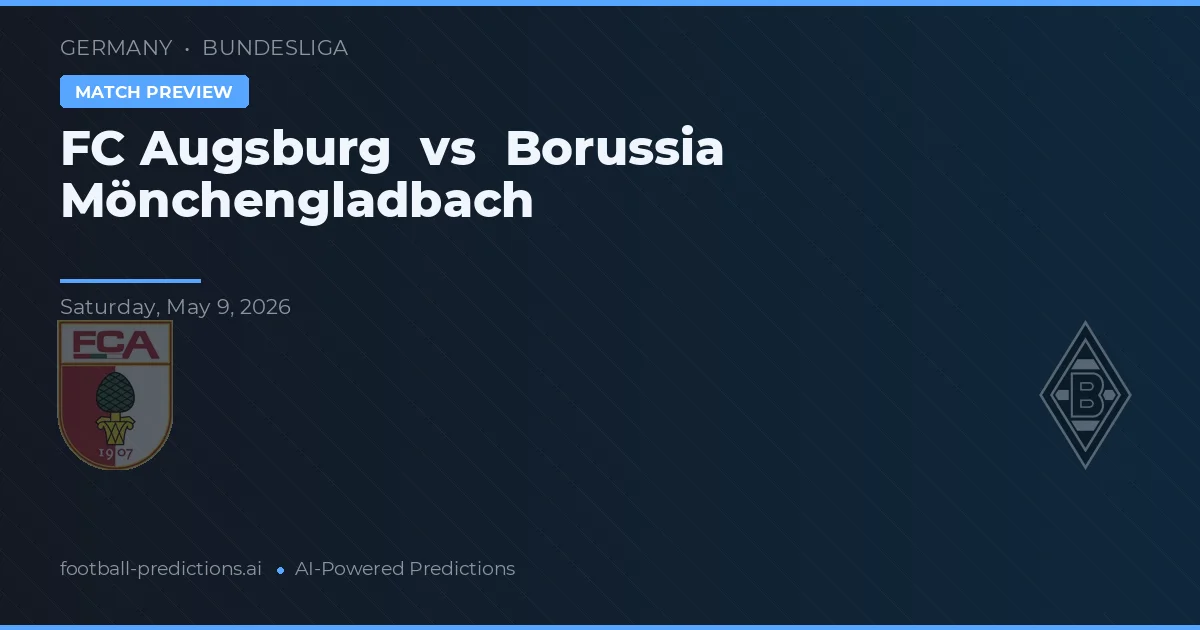 FC Augsburg vs Borussia Mönchengladbach — voorspelling en vooruitblik wedstrijd