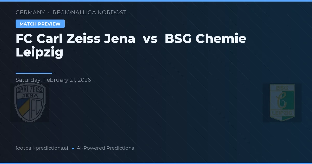 FC Carl Zeiss Jena vs BSG Chemie Leipzig — voorspelling en vooruitblik wedstrijd