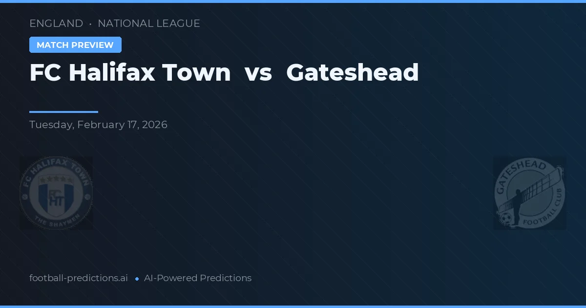 FC Halifax Town vs Gateshead — voorspelling en vooruitblik wedstrijd