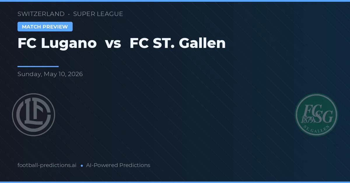 FC Lugano vs FC St. Gallen — voorspelling en vooruitblik wedstrijd