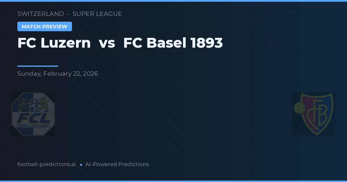 FC Luzern vs FC Basel — voorspelling en vooruitblik wedstrijd