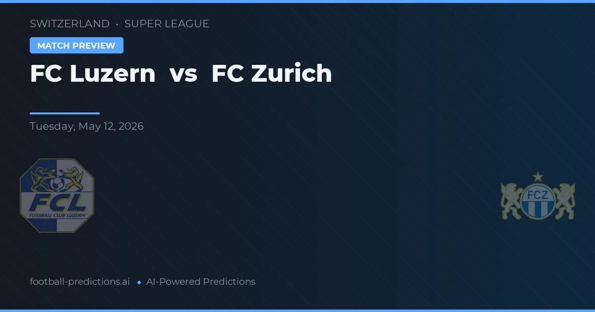 FC Luzern vs FC Zürich — voorspelling en vooruitblik wedstrijd