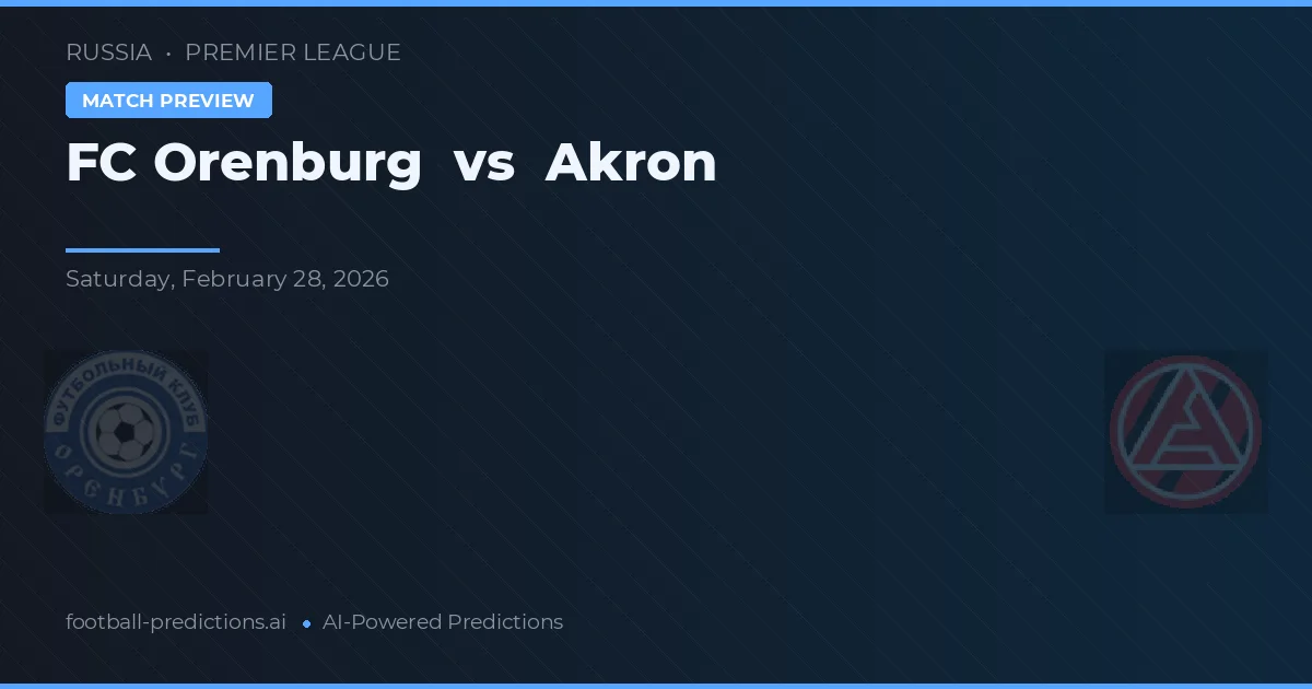 FC Orenburg vs Akron — voorspelling en vooruitblik wedstrijd