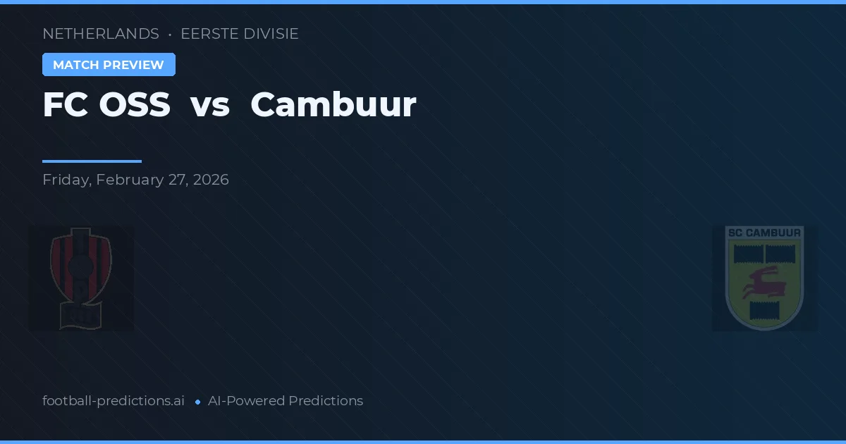 FC OSS vs SC Cambuur — voorspelling en vooruitblik wedstrijd