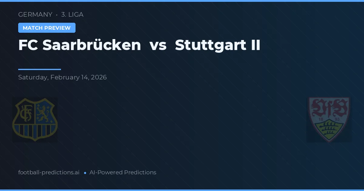 FC Saarbrücken vs Stuttgart II — voorspelling en vooruitblik wedstrijd