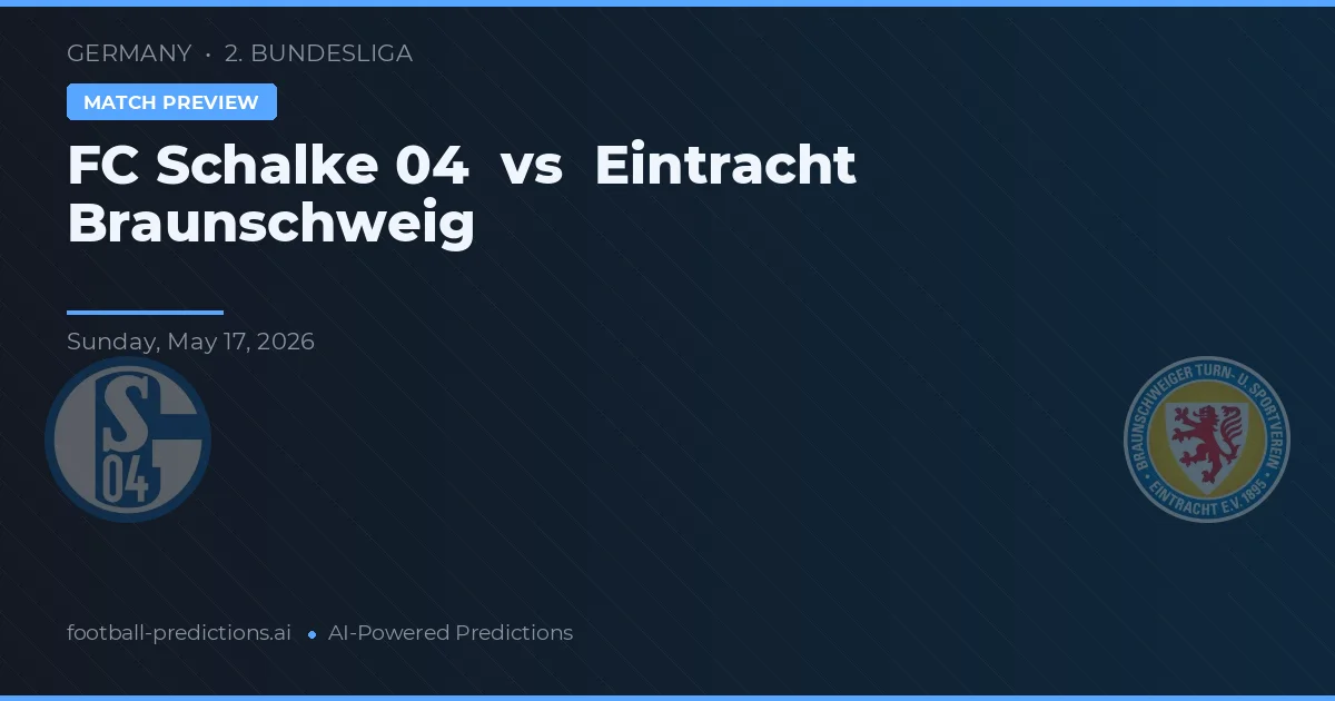FC Schalke 04 vs Eintracht Braunschweig — voorspelling en vooruitblik wedstrijd