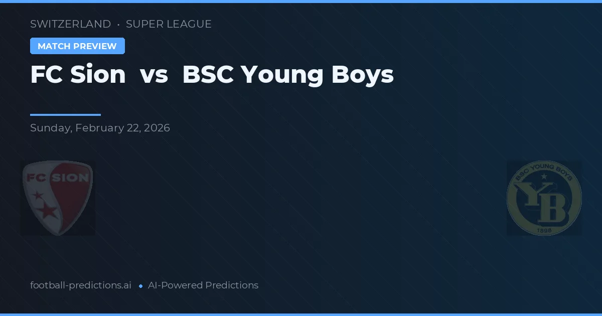 FC Sion vs BSC Young Boys — voorspelling en vooruitblik wedstrijd