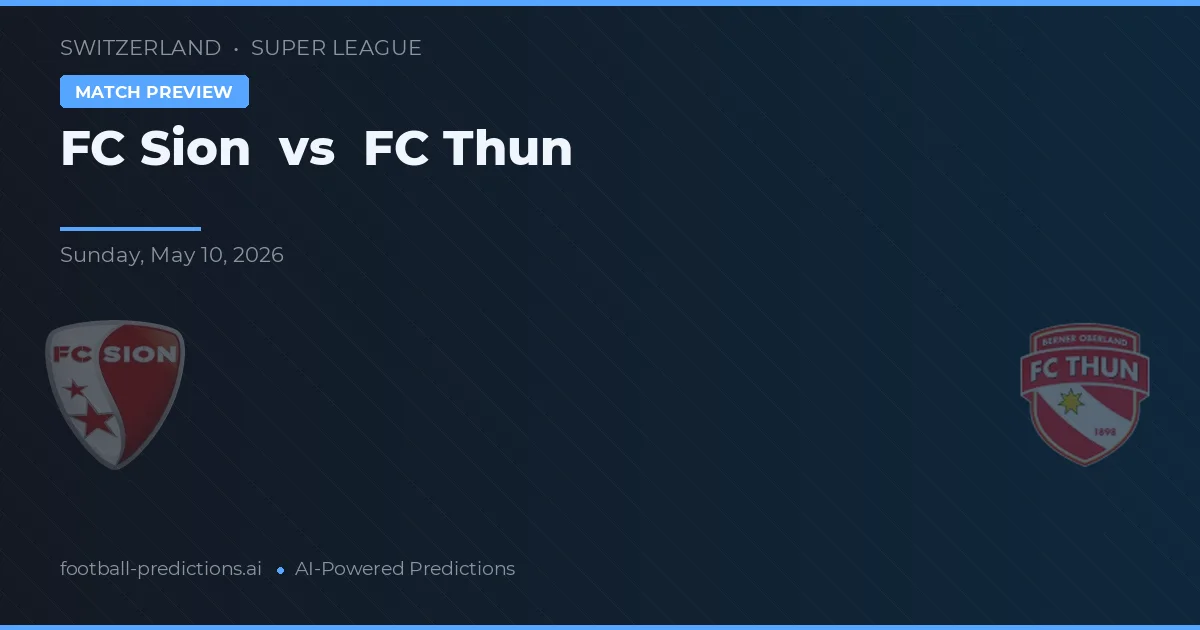 FC Sion vs FC Thun — voorspelling en vooruitblik wedstrijd