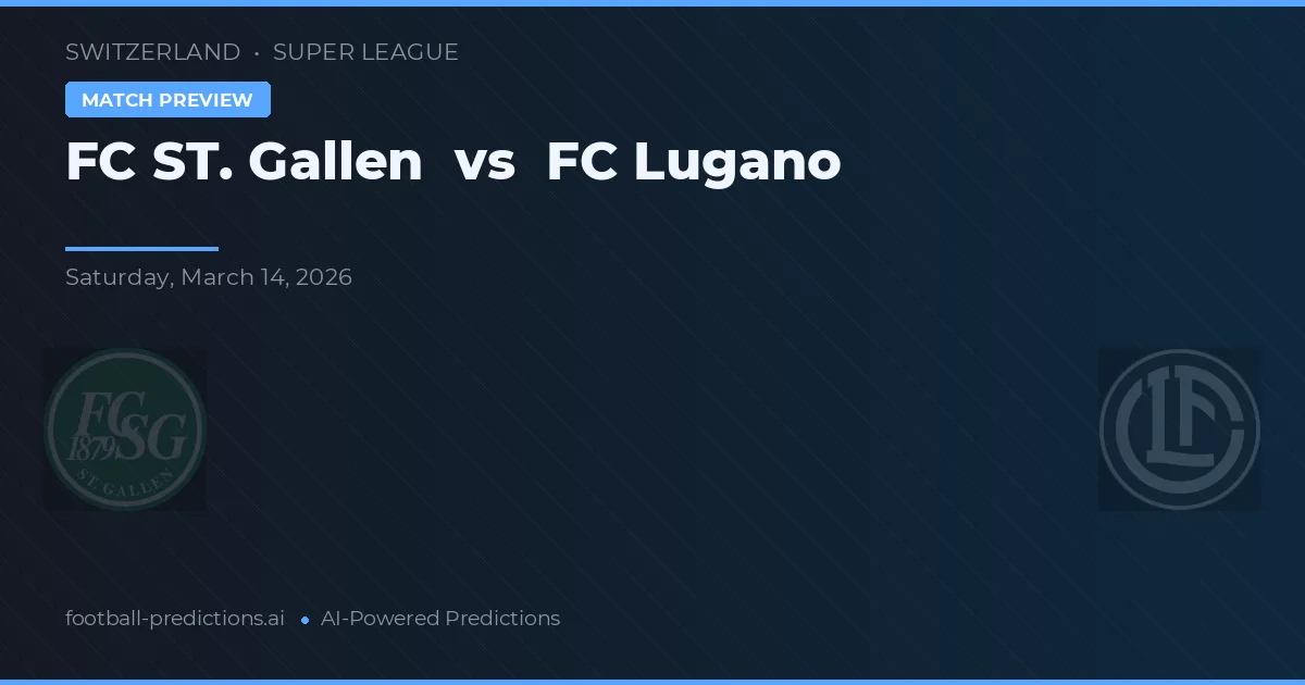 FC St. Gallen vs FC Lugano — voorspelling en vooruitblik wedstrijd