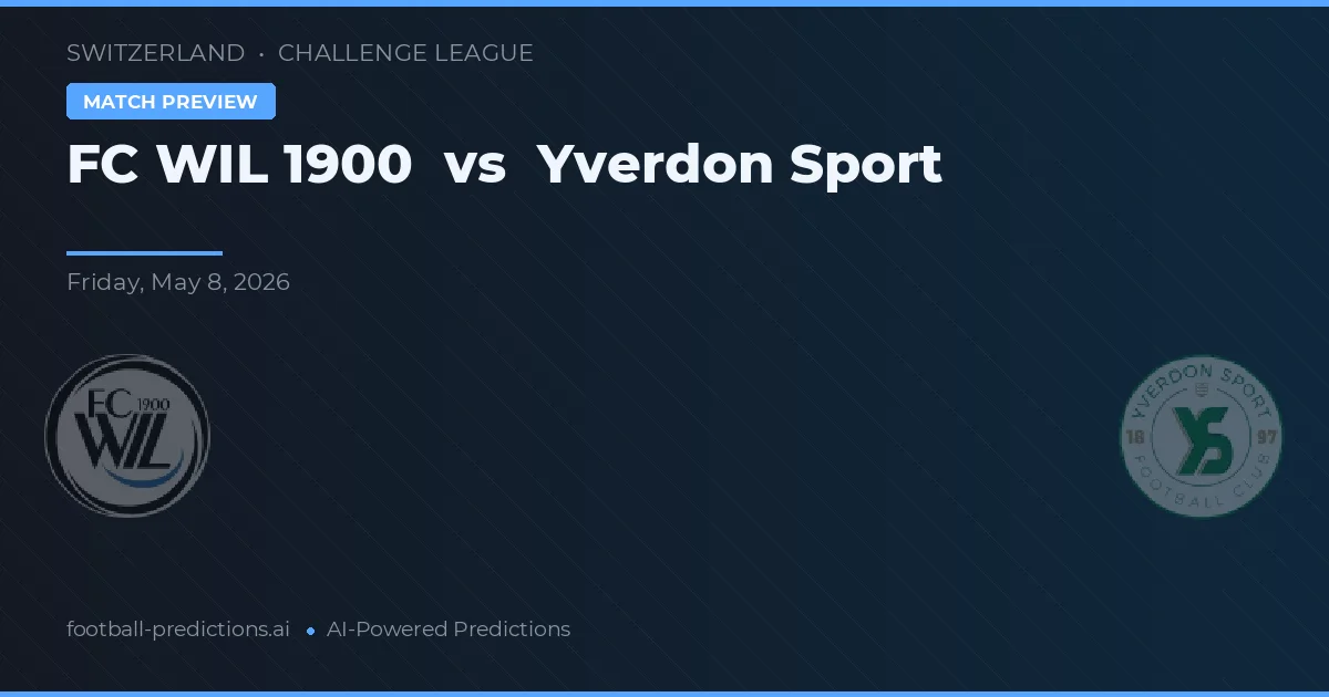FC WIL 1900 vs Yverdon Sport — voorspelling en vooruitblik wedstrijd
