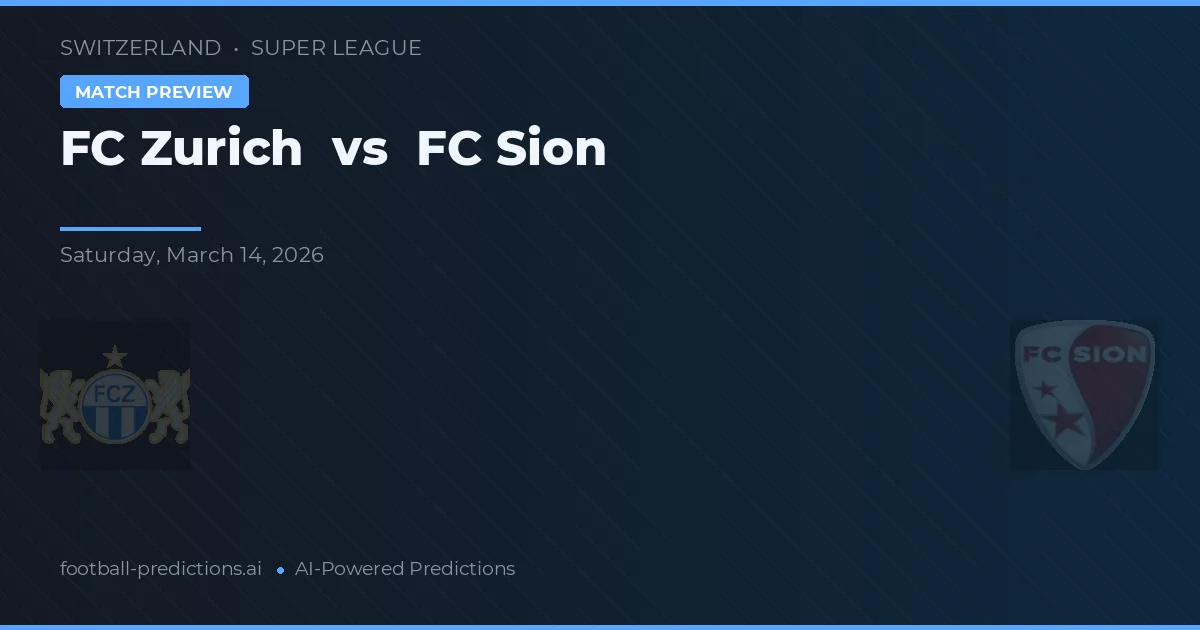 FC Zürich vs FC Sion — voorspelling en vooruitblik wedstrijd