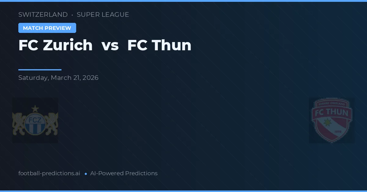FC Zürich vs FC Thun — voorspelling en vooruitblik wedstrijd