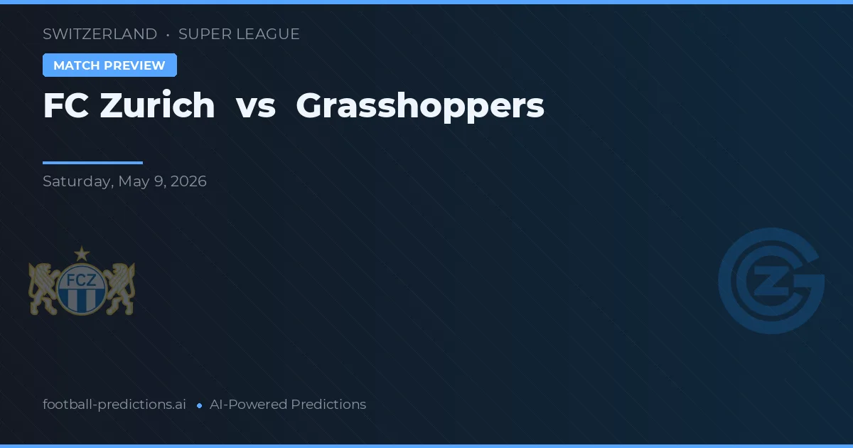 FC Zürich vs Grasshoppers — voorspelling en vooruitblik wedstrijd