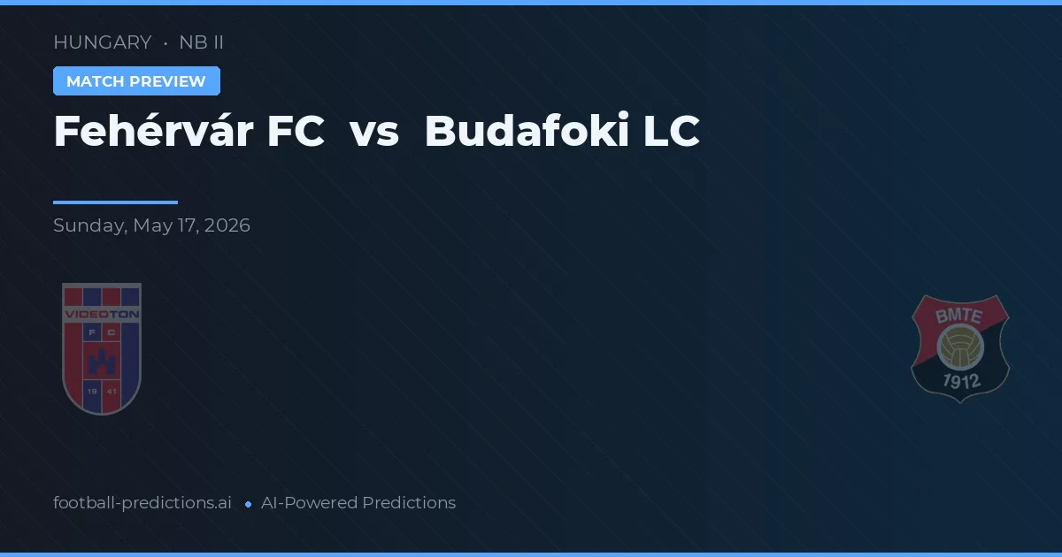Fehérvár FC vs Budafoki LC — voorspelling en vooruitblik wedstrijd