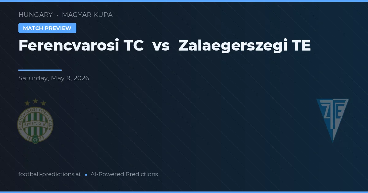 Ferencváros TC vs Zalaegerszegi TE — voorspelling en vooruitblik wedstrijd
