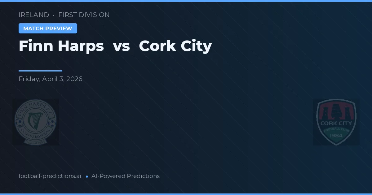 Finn Harps vs Cork City — voorspelling en vooruitblik wedstrijd