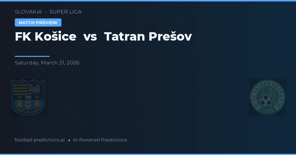 FK Košice vs Tatran Prešov — voorspelling en vooruitblik wedstrijd