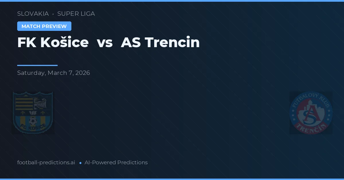 FK Košice vs AS Trenčín — voorspelling en vooruitblik wedstrijd
