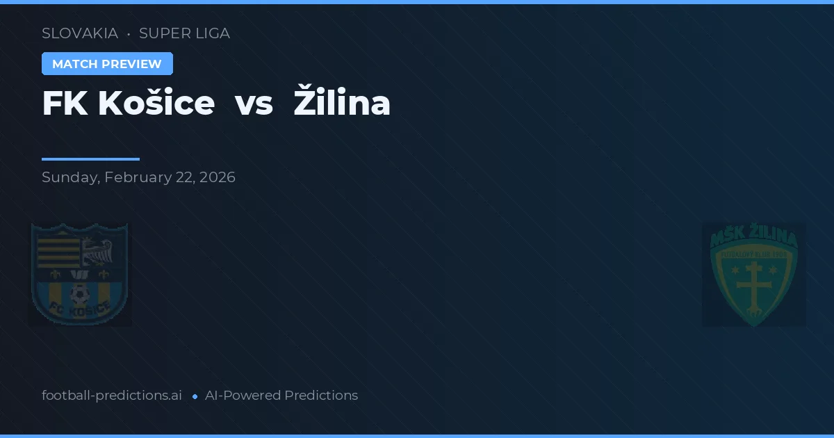 FK Košice vs Žilina — voorspelling en vooruitblik wedstrijd