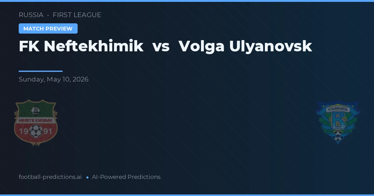 FK Neftekhimik vs Volga Ulyanovsk — voorspelling en vooruitblik wedstrijd