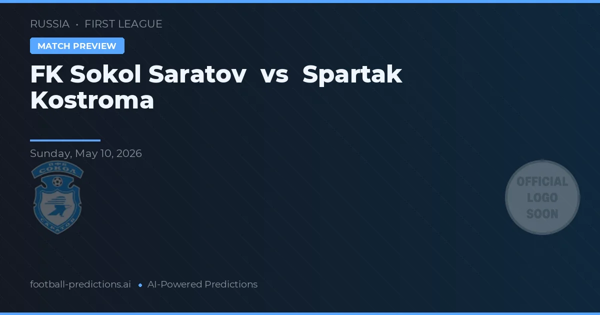 FK Sokol Saratov vs Spartak Kostroma — voorspelling en vooruitblik wedstrijd