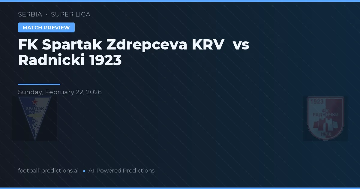 FK Spartak Zdrepczeva KRV vs Radnički 1923 — voorspelling en vooruitblik wedstrijd