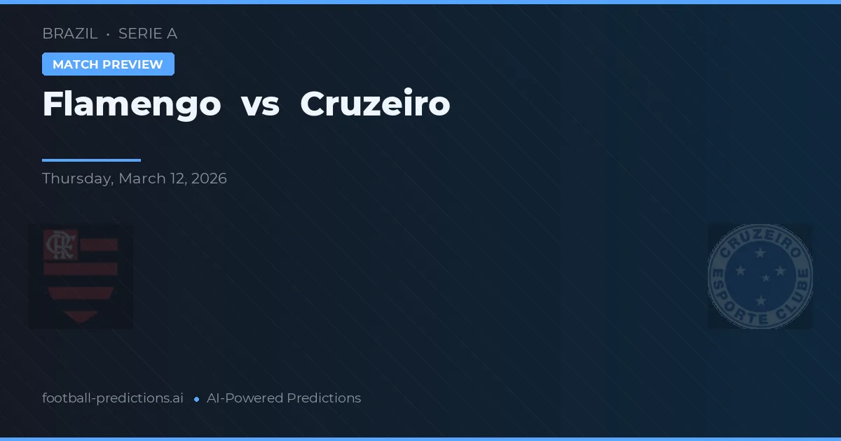 Flamengo vs Cruzeiro — voorspelling en vooruitblik wedstrijd