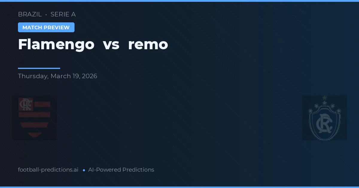 Flamengo vs Remo — voorspelling en vooruitblik wedstrijd