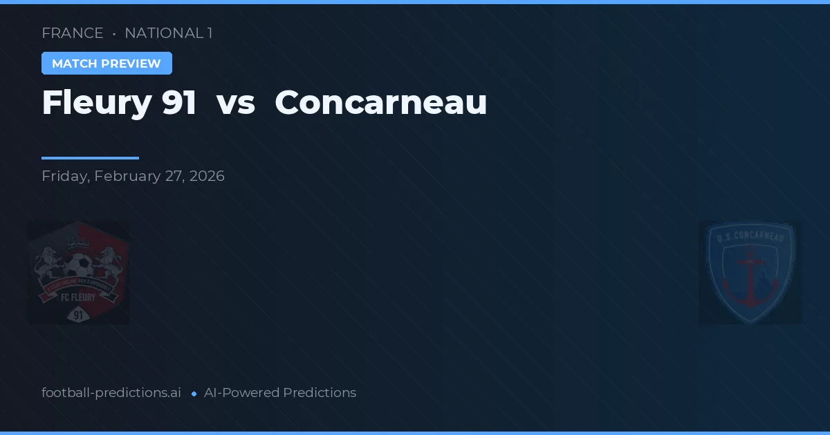 Fleury 91 vs Concarneau — voorspelling en vooruitblik wedstrijd