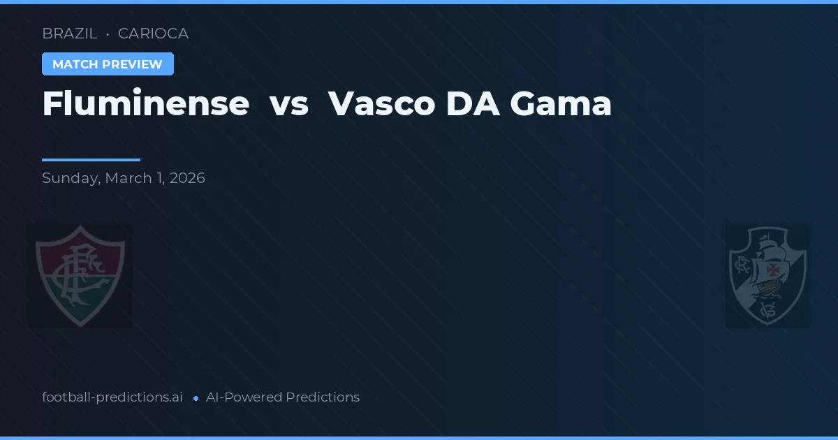Fluminense vs Vasco da Gama — voorspelling en vooruitblik wedstrijd